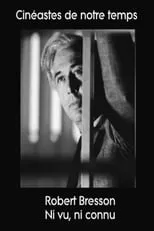 Robert Bresson es Self - Interviewee en Robert Bresson - Ni vu, ni connu