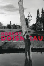 Poster de Robert Doisneau, le révolté du merveilleux