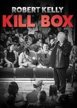 Robert Kelly es Himself en Robert Kelly: Kill Box