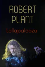 Póster de la película Robert Plant: [2015] Lollapalooza Festival