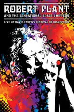 Robert Plant es Vocals en Robert Plant and the Sensational Space Shifters: Live at David Lynch's Festival of Disruption - 2016