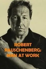 Robert Rauschenberg interpreta a Self en Robert Rauschenberg: Man at Work