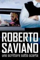 Roberto Saviano es Self - Writer en Roberto Saviano: uno scrittore sotto scorta