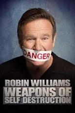 Poster de la película Robin Williams: Weapons of Self Destruction - Películas hoy en TV