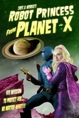 Lindsey Bean es The Robot Princess en Robot Princess from Planet-X