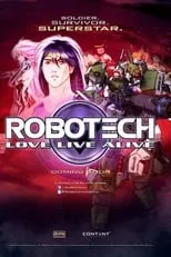 Barbara Goodson interpreta a Sera en Robotech: Love Live Alive