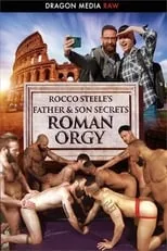 Película Rocco Steele's Father & Son Secrets: Roman Orgy