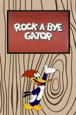 Poster de la película Rock-a-Bye Gator - Películas hoy en TV