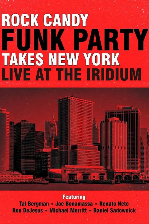 Poster de la película Rock Candy Funk Party Takes New York: Live at the Iridium - Películas hoy en TV