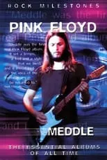 Richard Wright interpreta a Self en Rock Milestones: Pink Floyd: Meddle