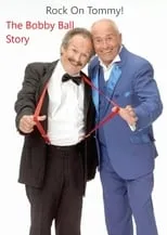 Película Rock On, Tommy: The Bobby Ball Story