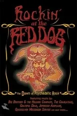 Película Rockin' at the Red Dog: The Dawn of Psychedelic Rock