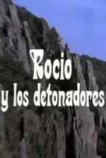 Rocío Jurado es  en Rocío y los detonadores