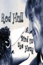 Laurie Mansfield interpreta a Self en Rod Hull: A Bird in the Hand