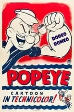 Harry Welch es Popeye (voice) en Rodeo Romeo