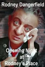 Póster de Rodney Dangerfield: Opening Night at Rodney's Place