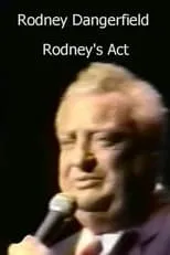 Póster de la película Rodney Dangerfield: Rodney's Act