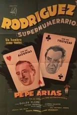 Pepe Arias interpreta a  en Rodríguez supernumerario