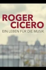 Roger Cicero es Self - archive en Roger Cicero - Ein Leben für die Musik