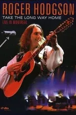 Poster de la película Roger Hodgson - Take the Long Way Home - Live in Montreal - Películas hoy en TV