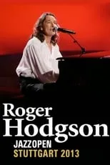 Roger Hodgson es Himself en Roger Hodgson: Live At Jazz Open Stuttgart