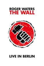 Película Roger Waters: The Wall—Live in Berlin