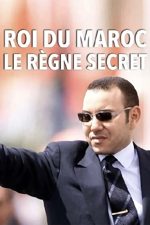 Póster de Roi du Maroc, le règne secret