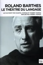 Roland Barthes es Self (archive footage) en Roland Barthes, 1915-1980: Le théâtre du langage