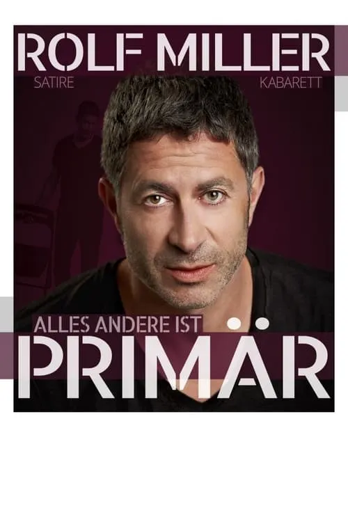 Póster de la película Rolf Miller - Alles andere ist primär