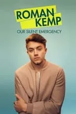 Roman Kemp interpreta a Himself en Roman Kemp: Our Silent Emergency