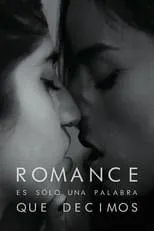 Película Romance es sólo una palabra que decimos