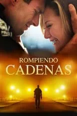 Película Rompiendo Cadenas