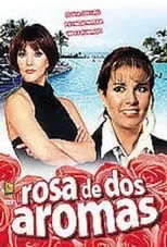 Película Rosa de dos aromas