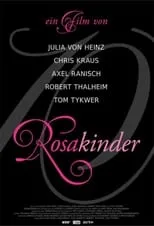 Tom Tykwer interpreta a Self en Rosakinder