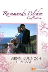 Película Rosamunde Pilcher: Wenn nur noch Liebe zählt