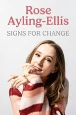 Rose Ayling-Ellis es Self - Presenter en Rose Ayling-Ellis: Signs for Change