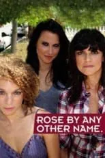 Cathy DeBuono es  en Rose by Any Other Name...