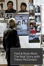 Trevor McDonald interpreta a Presenter en Rose West & Myra Hindley: Their Untold Story with Trevor McDonald