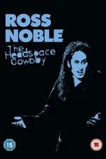 Ross Noble interpreta a Himself en Ross Noble: The Headspace Cowboy