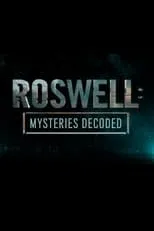 Película Roswell: Mysteries Decoded