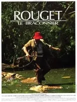 Jean-Michel Noirey interpreta a Louis Rouget en Rouget le braconnier