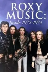 Bryan Ferry interpreta a Self (archive footage) en Roxy Music: Inside 1972-1974