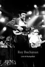 Roy Buchanan es  en Roy Buchanan - Live At Rockpalast 1985