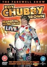 Roy 'Chubby' Brown interpreta a Himself en Roy Chubby Brown - Hangs up the Helmet Live