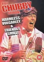 Portada de Roy Chubby Brown - Harmless Vulgarity & Friendly Smut