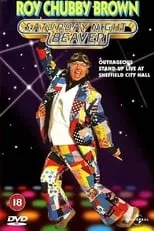 Roy 'Chubby' Brown es Himself en Roy Chubby Brown: Saturday Night Beaver