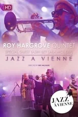 Roy Hargrove es Himself en Roy Hargrove Quintet Special guest Yasiin Bey (Aka Mos Def) Live at Jazz A Vienne