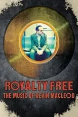 Jack Vale es Self en Royalty Free: The Music of Kevin MacLeod