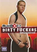 Película RudeBoiz 2: Dirty Fuckers