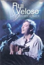 Película Rui  Veloso: O Concerto Acústico